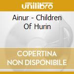 Ainur - Children Of Hurin cd