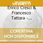 Enrico Cresci & Francesco Tattara - Holiday For Strings cd musicale