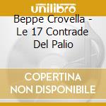 Beppe Crovella - Le 17 Contrade Del Palio cd