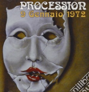 Procession - 9 Gennaio 1972 cd musicale di Procession