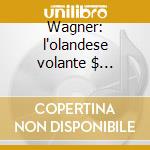 Wagner: l'olandese volante $ h.hotter, a cd