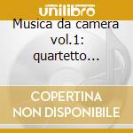Musica da camera vol.1: quartetto op.17 cd