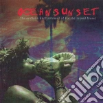 Ocean Sunset - The Endless Enchantment Of Pacific Island Music cd