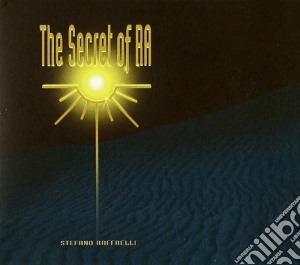Stefano Raffaelli - The Secret Of Ra cd musicale di ARTISTI VARI