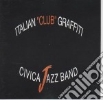 Civica Jazz Band - Italian Club Graffiti