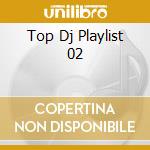 Top Dj Playlist 02 cd