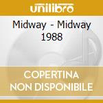 Midway - Midway 1988 cd musicale di Midway