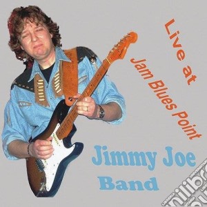 Jimmy Joe Band - Live At Jam Blues Point cd musicale di Jimmy Joe Band