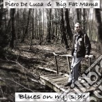 Piero De Luca & Big Fat Mama - Blues On My Side