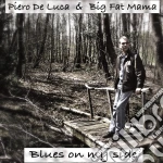 Piero De Luca & Big Fat Mama - Blues On My Side cd