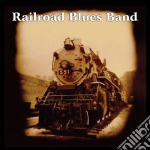 Railroad Blues Band - Same cd musicale di Railroad Blues Band