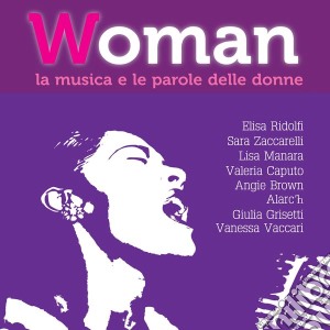 Woman - La Musica E Le Parole Delle Donne cd musicale di Woman