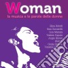 Woman - La Musica E Le Parole Delle Donne cd