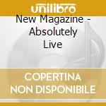 New Magazine - Absolutely Live cd