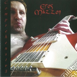 Eros Mazzon - Comprehensiv3 cd musicale di Eros Mazzon