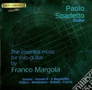 Franco Margola - The Essential Music For Solo Guitar cd musicale di Franco Margola