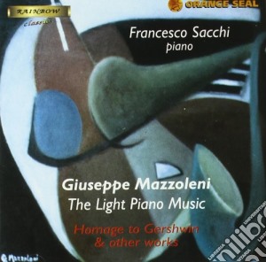 Mazzoleni Giuseppe - The Light Piano Music: Omaggio A George Gershwin & Other Works- Sacchi Francesco cd musicale di Giuseppe Mazzoleni