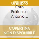 Coro Polifonico Antonio Foraboschi - Cantate Domino cd