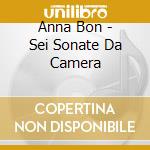 Anna Bon - Sei Sonate Da Camera cd