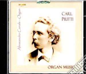 Carl Piutti - Organ Music cd musicale di Carl Piutti