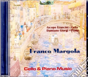 Franco Margole - Cello E Piano Music - Damiano Giorgi cd musicale di Franco Margole