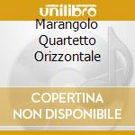 Marangolo Quartetto Orizzontale cd musicale di MARANGOLO QUARTETTO