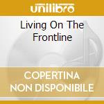 Living On The Frontline cd