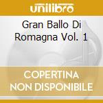 Gran Ballo Di Romagna Vol. 1 cd