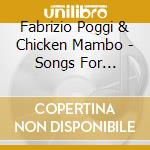 Fabrizio Poggi & Chicken Mambo - Songs For Angelina - cd