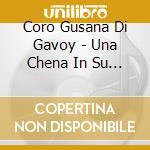 Coro Gusana Di Gavoy - Una Chena In Su Cubile cd