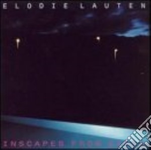 Elodie Lauten - Inscapes From Exile cd musicale di Elodie Lauten