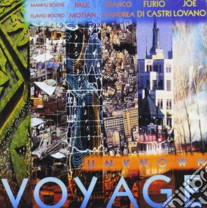 Furio Di Castri - Unknown Voyage cd musicale di Furio di castri