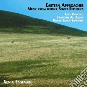 Xenia Ensemble - Eastern Approaches cd musicale di Ensemble Xenia