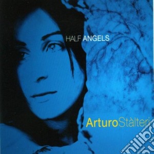 Arturo Stalteri - Half Angels cd musicale di Arturo Stalteri