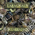 Uaragniaun - Skuarrajazz cd