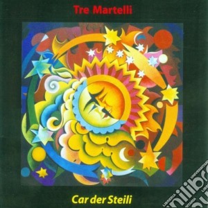 Tre Martelli - Car Der Steili cd musicale di Martelli Tre