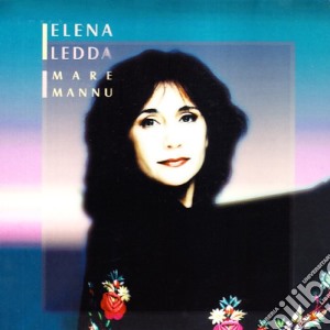 Elena Ledda - Mare Mannu cd musicale di Elena Ledda