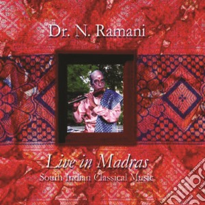 Dr. N. Ramani - Live In Madras cd musicale di Ramani dr. n.