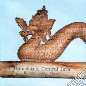 Gamelan Of Central Java - Ceremonial Music cd musicale di Gamelan of central j