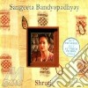 Sangeeta Bandyophadyay - Shruti cd