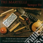 Tre Martelli - Semper Viv cd