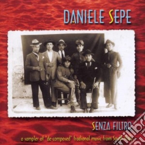 Daniele Sepe - Senza Filtro cd musicale di Daniele Sepe