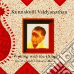 Vaidyanathan Kunnakudi - Vaulting With The Strings