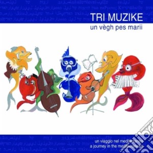 Tri Muzike - Un Vegh Pes Marii cd musicale di Muzike Tri