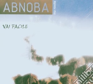 Abnoba Nu Roots - Vai Facile cd musicale di ABNORA