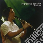 Francesco Banchini - Baqshish
