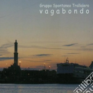 Gruppo Spontaneo Trallalero - Vagabondo cd musicale di GRUPPO SPONTANEO TRA