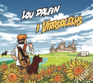 Lou Dalfin - I Virasolelhs cd musicale di LOU DALFIN
