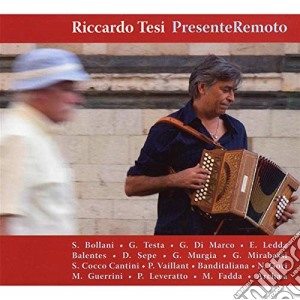 Riccardo Tesi - Presente Remoto cd musicale di TESI RICCARDO