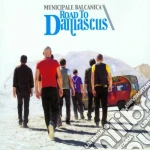 Municipale Balcanica - Road To Damascus cd